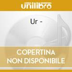 Ur - cd