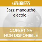 Jazz manouche electric - cd