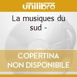 La musiques du sud - cd