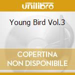 Young Bird Vol.3 cd