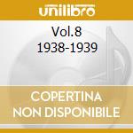 Vol.8 1938-1939 cd musicale di BASIE COUNT