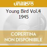 Young Bird Vol.4 1945 cd