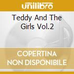 Teddy And The Girls Vol.2 cd musicale di TEDDY WILSON