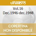 Vol.16 Dec.1946-dec.1948 cd