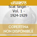 Scat Singin - Vol. 1 - 1924-1929 cd