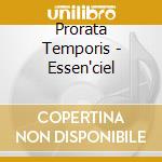 Prorata Temporis - Essen'ciel cd