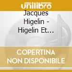 Jacques Higelin - Higelin Et Areski cd musicale di Higelin, Jacques
