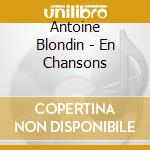 Antoine Blondin - En Chansons cd musicale