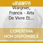 Wargnier, Francis - Arts De Vivre Et Sons Naturels