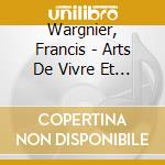 Wargnier, Francis - Arts De Vivre Et Sons Naturels cd