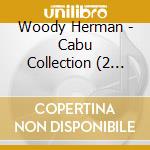 Woody Herman - Cabu Collection (2 Cd) cd musicale di Woody Herman