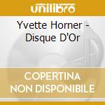 Yvette Horner - Disque D'Or cd musicale
