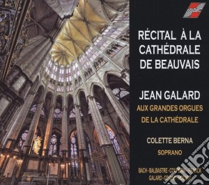 Jean Galard: Recital A La Cathedrale De Beauvais cd musicale