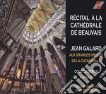Jean Galard: Recital A La Cathedrale De Beauvais cd