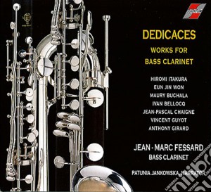Jean-Marc Fessard: Dedicaces - Works For Bass Clarinet cd musicale