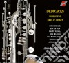 Jean-Marc Fessard: Dedicaces - Works For Bass Clarinet cd