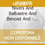 Nivers And Balbastre And Benoist And - Les Organistes De Saint Roch : Troi cd musicale di Nivers And Balbastre And Benoist And
