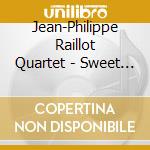 Jean-Philippe Raillot Quartet - Sweet Chili cd