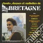 Bretagne: Chants Danses & Melodies / Various cd
