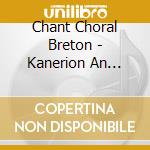 Chant Choral Breton - Kanerion An Oriant cd