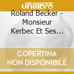 Roland Becker - Monsieur Kerbec Et Ses Belouzes