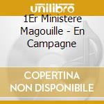 1Er Ministere Magouille - En Campagne cd musicale di 1Er Ministere Magouille