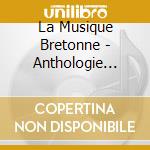 La Musique Bretonne - Anthologie Vol. 1 Cd X 2 cd