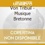 Von Tribuil - Musique Bretonne cd