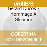 Gerard Ducos - Hommage A Glenmor cd