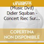 (Music Dvd) Didier Squiban - Concert Riec Sur Belon cd musicale