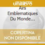 Airs Emblematiques Du Monde Celtique / Various cd