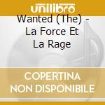 Wanted (The) - La Force Et La Rage cd