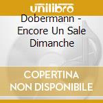 Dobermann - Encore Un Sale Dimanche cd