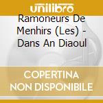 Ramoneurs De Menhirs (Les) - Dans An Diaoul cd