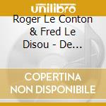 Roger Le Conton & Fred Le Disou - De L'Energie A Revendre cd
