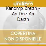 Kanomp Breizh - An Deiz An Darzh cd