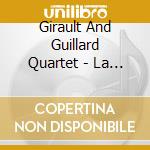 Girault And Guillard Quartet - La Dame Blanche cd