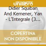Didier Squiban And Kemener, Yan - L'Integrale (3 Cd) cd musicale di Squiban, Didier And Kemener, Yan