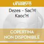 Dezes - Sac'H Kaoc'H cd