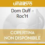 Dom Duff - Roc'H cd