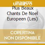Plus Beaux Chants De Noel Europeen (Les) cd