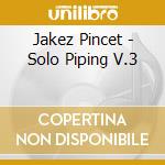 Jakez Pincet - Solo Piping V.3