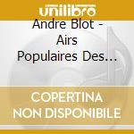 Andre Blot - Airs Populaires Des Pays Celtes cd