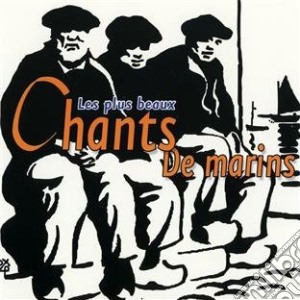 Les Plus Beaux Chants De Marins / Various cd musicale
