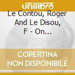 Le Contou, Roger And Le Disou, F - On Va Pas S'Priver cd