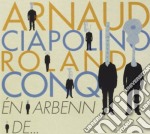 Arnaud Ciapolino / Roland Conq - En Arbenn De
