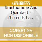 Branthomme And Quimbert - J'Entends La Seraine cd