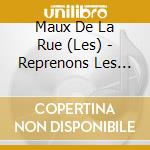 Maux De La Rue (Les) - Reprenons Les Paves cd