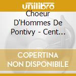 Choeur D'Hommes De Pontivy - Cent Ans cd