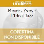 Menez, Yves - L'Ideal Jazz cd musicale di Menez, Yves